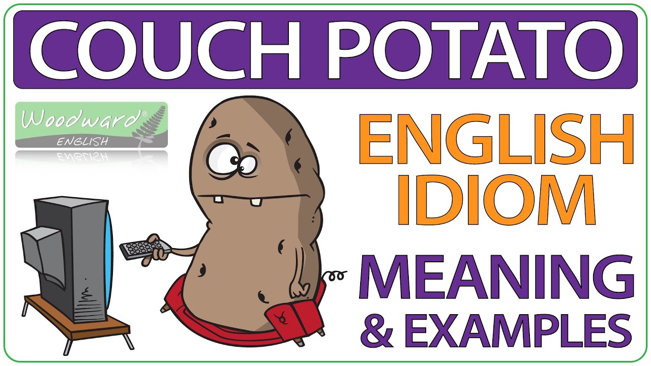 Couch Potato - Meaning of the English idiom Couch Potato | Learn English Idioms