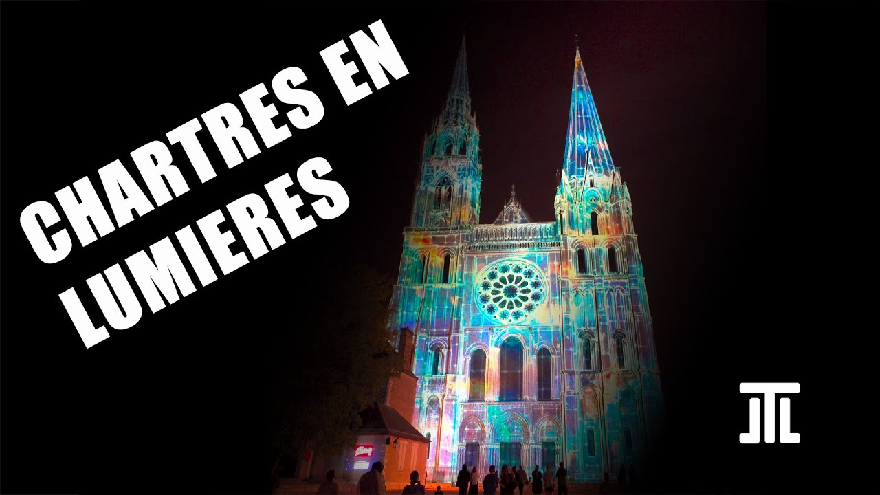 Chartres en Lumières Night Light Show [France 2022]