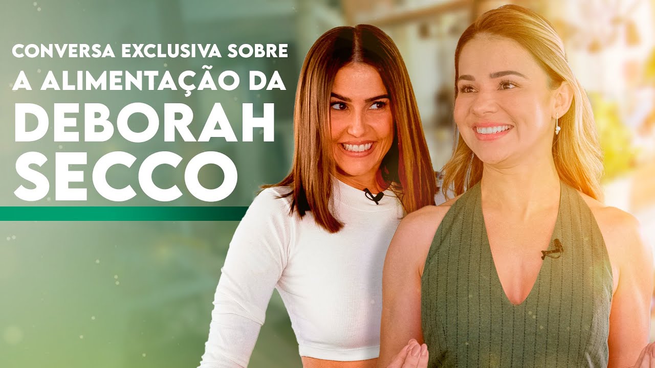 O que a Deborah Secco faz para emagrecer?