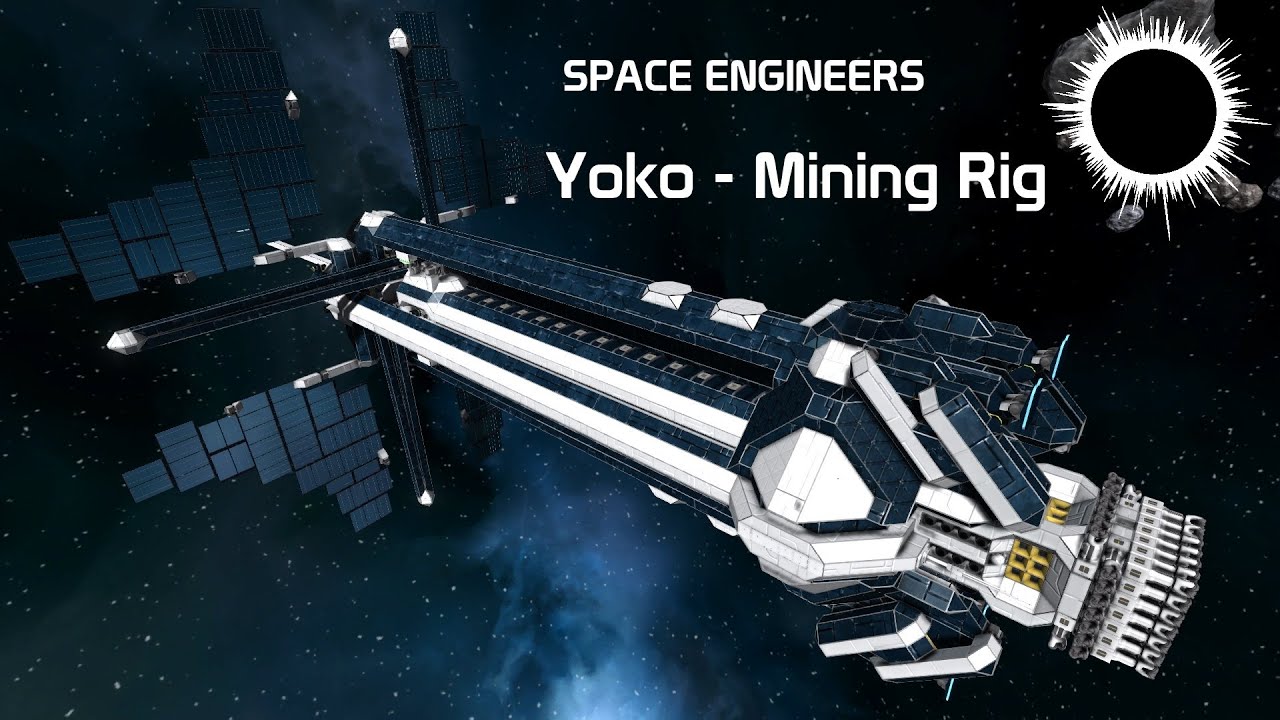 Yoko the Mining Rig _ Space Engineers