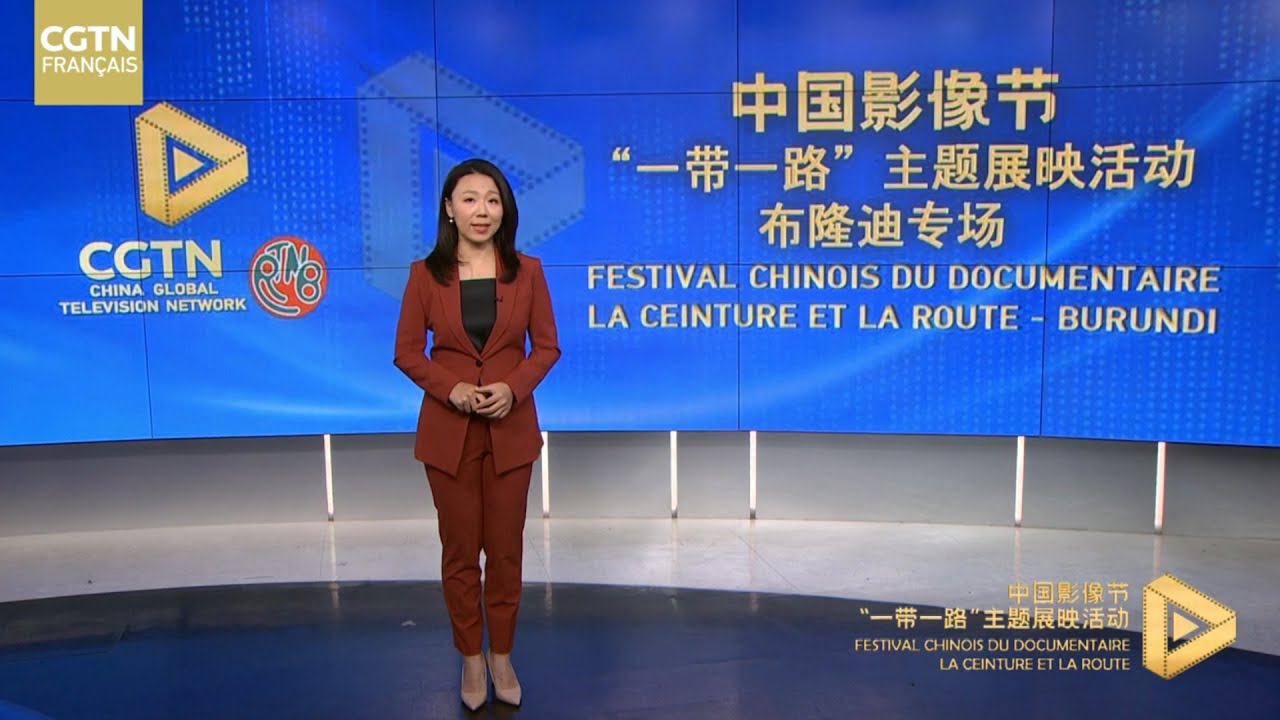 Chine - Burundi : lancement le Festival chinois du documentaire sur 