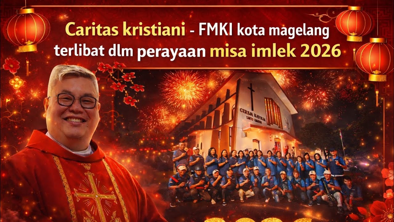 ROMO KOKO: Perayaan Misa Imlek 2026  di Magelang - Caritas Kristiani - FMKI Magelang