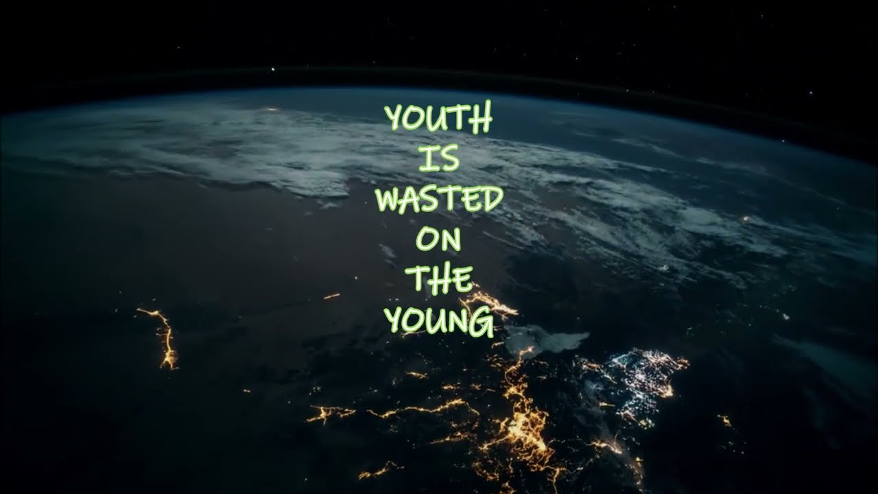 CHADLY - YOUTH IS WASTED ON THE YOUNG