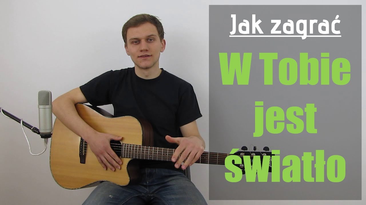 #82 Jak zagrać W Tobie jest światło na gitarze - JakZagrac.pl