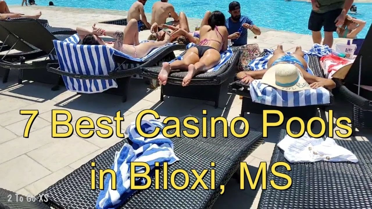 Top 7 Biloxi Casino Pools