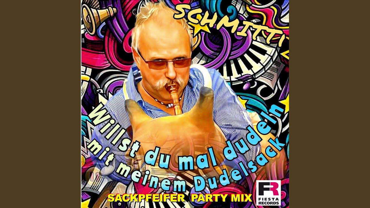 Willst du mal dudeln mit meinem Dudelsack (Sackpfeifer Party Mix)