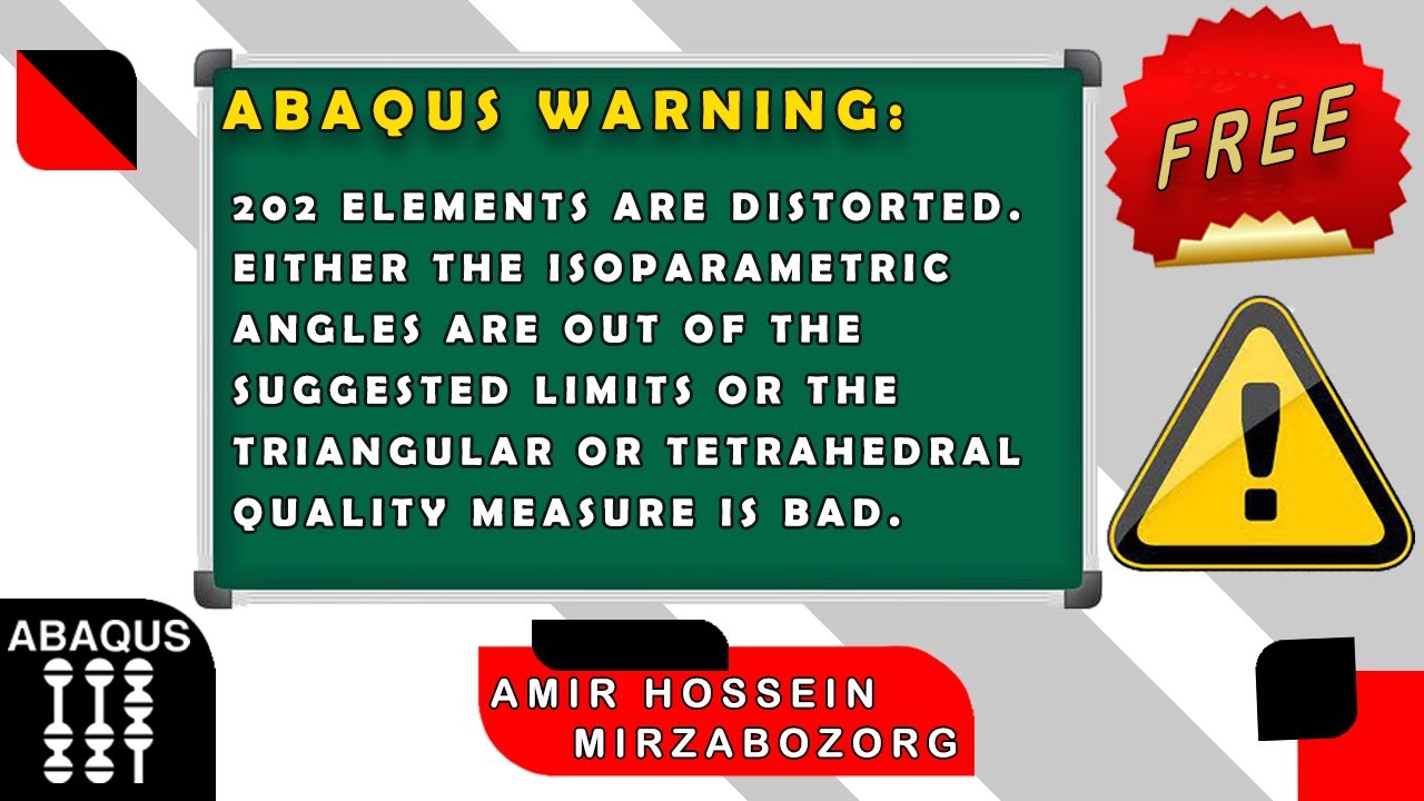 Abaqus Warning: elements are distorted and the mesh quality is not appropriate