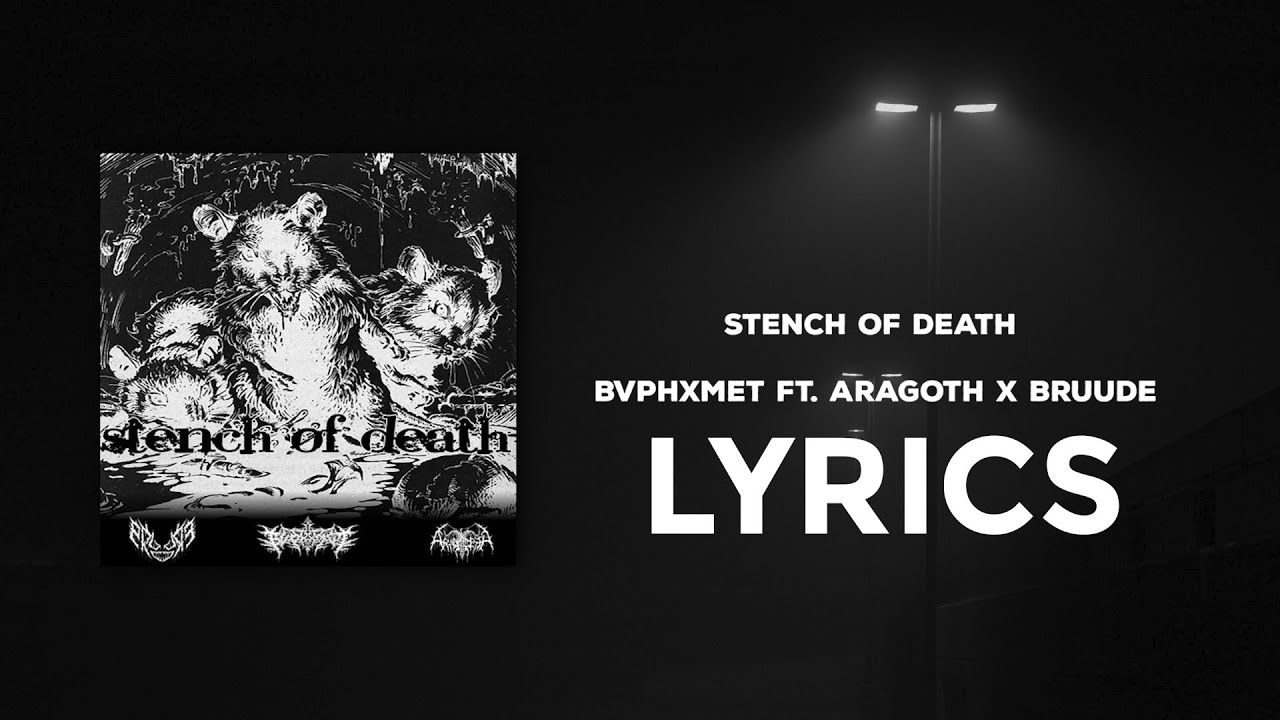 BRUUDE X ARAGOTH - STENCH OF DEATH (PROD. BVPHXMET) | LYRICS