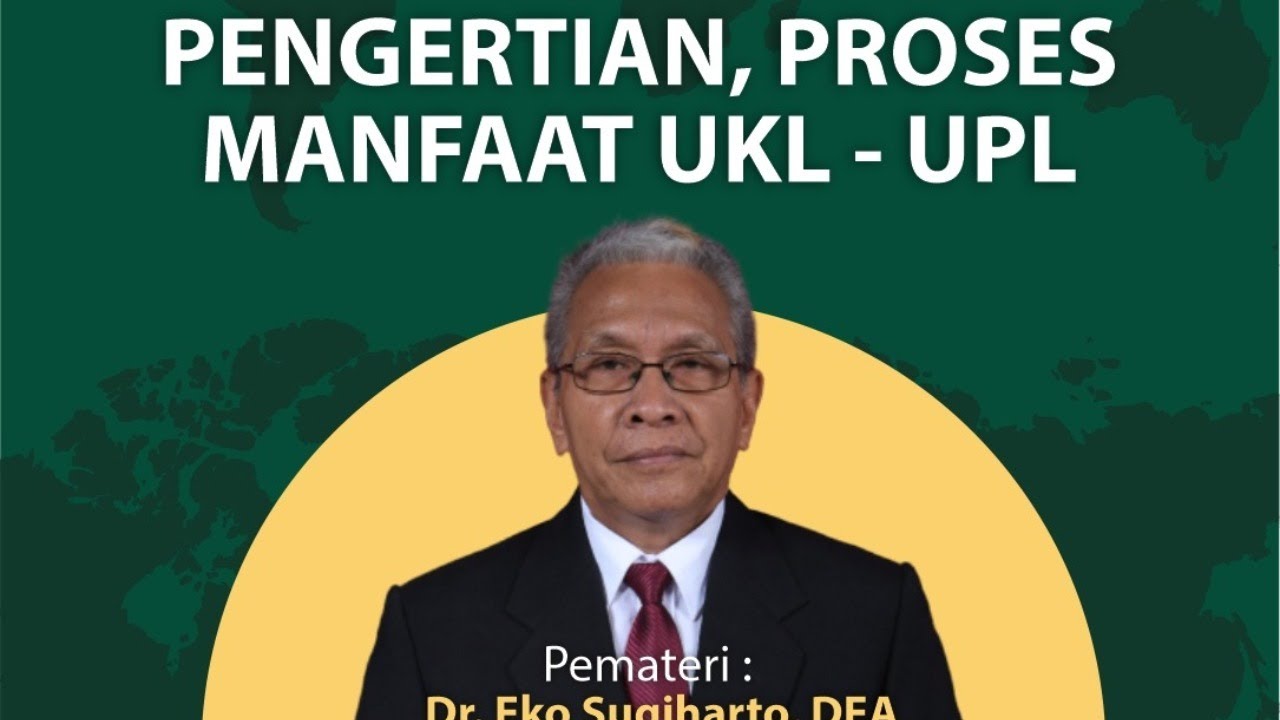 Pengertian, Proses Manfaat UKL-UPL