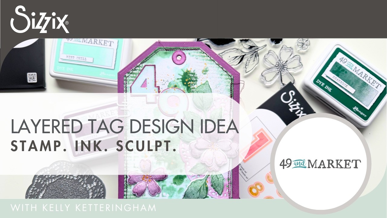 Многослойный дизайн тегов в смешанной технике | Sizzix & 49 and Market