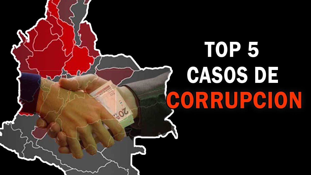 Los 5 casos de corrupci&oacute;n m&aacute;s costosos para Colombia !