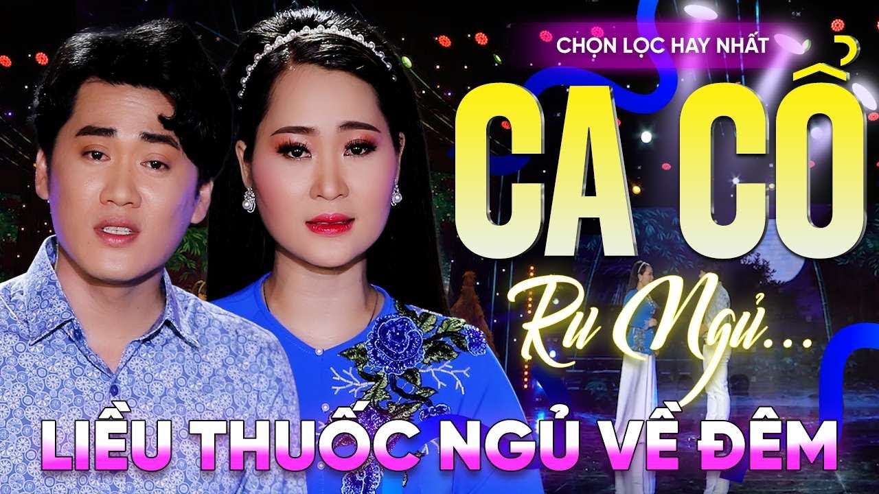 221 Bài Ca Vọng Cổ Hơi Dài Ru Ngủ HIỆU QUẢ NHẤT Về Đêm ✨ Tân Cổ Đêm Nhớ Người Tình- THUỐC NGỦ VỀ ĐÊM