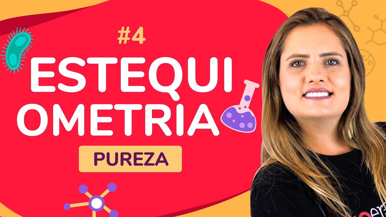 ESTEQUIOMETRIA - PUREZA | ProEnem