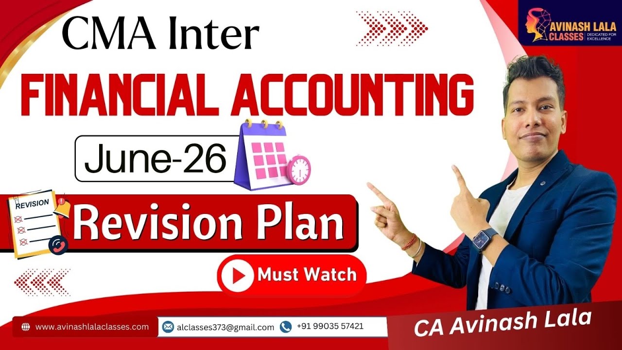 CMA Inter Financial Accounting Detailed Revision Plan | June-26 | Complete Details | CA Avinash Lala