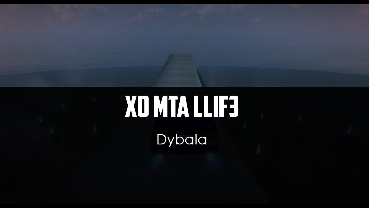 Dybala - XO MTA Llif3