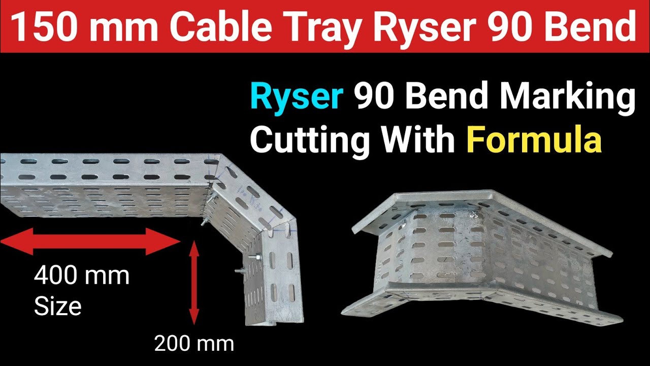 Ryser 90 bend | How To Make Cable Tray Ryser 90 | Ryser 90 Degree Bend √