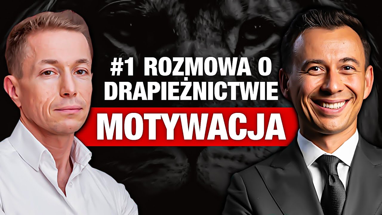 Jak się ZMOTYWOWAĆ do działania? Rozmowy o drapieżnictwie #1 (Rafał Mazur)