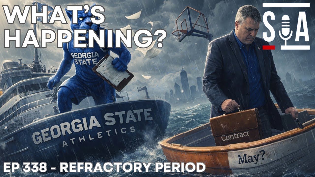 Georgia State Athletics in Crisis? | Cobb Exit Rumors | Hayes Hot Seat | Ep 338 | Refractory Period
