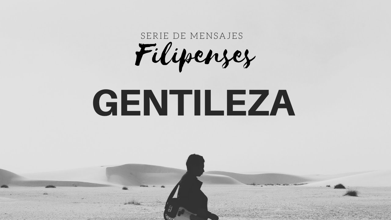 Filipenses 4:5  |  Gentileza  |  Ps Gerson Morey