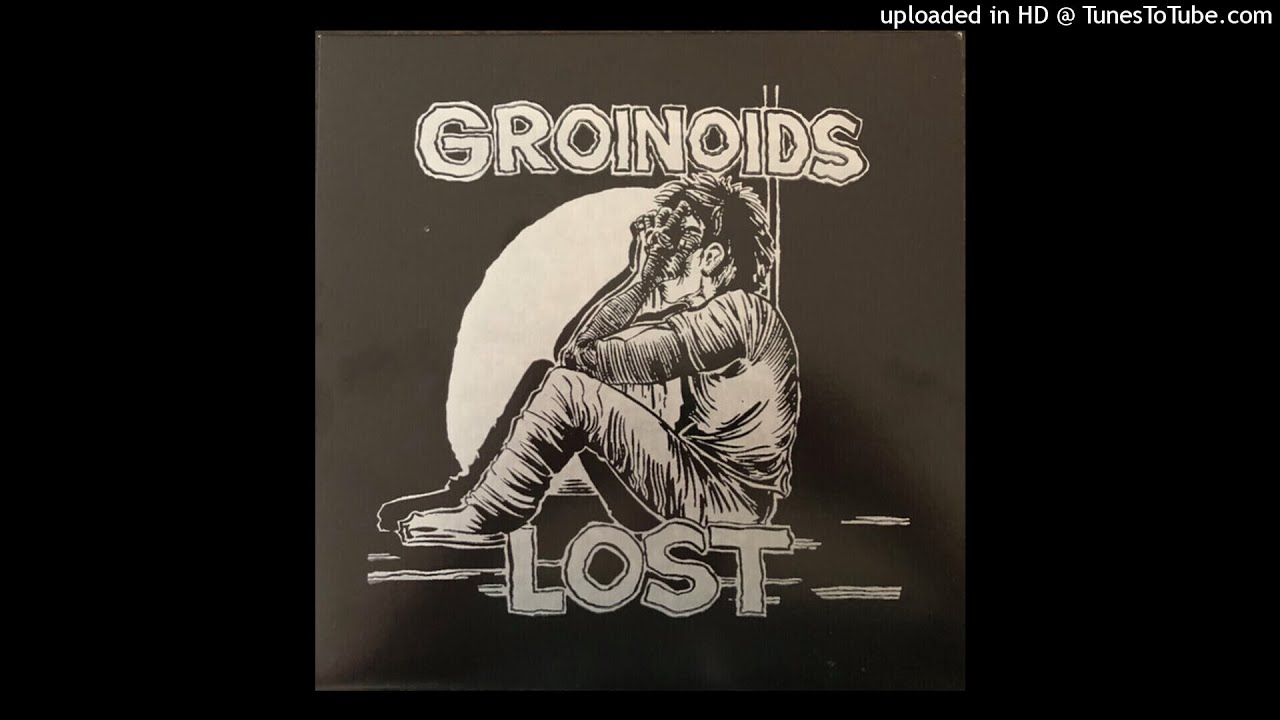 GROINOIDS 'Lost' LP 2018 (Rec. 1988) 12 Tracks (FULL ALBUM) USA Punk/Metal feat. KILSLUG members