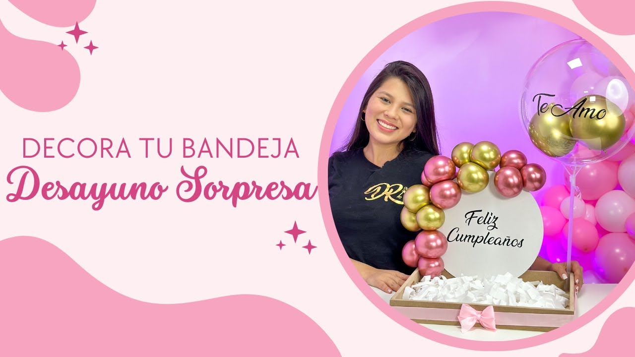 Como Decorar Una Bandeja Para Desayuno Sorpresa / Ancheta Personalizada ❤️