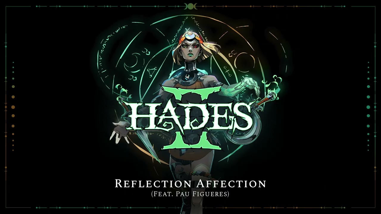 Hades II - Reflection Affection (feat. Pau Figueres)