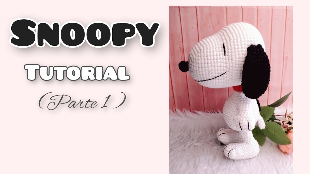 TUTORIAL SNOOPY AMIGURUMI.