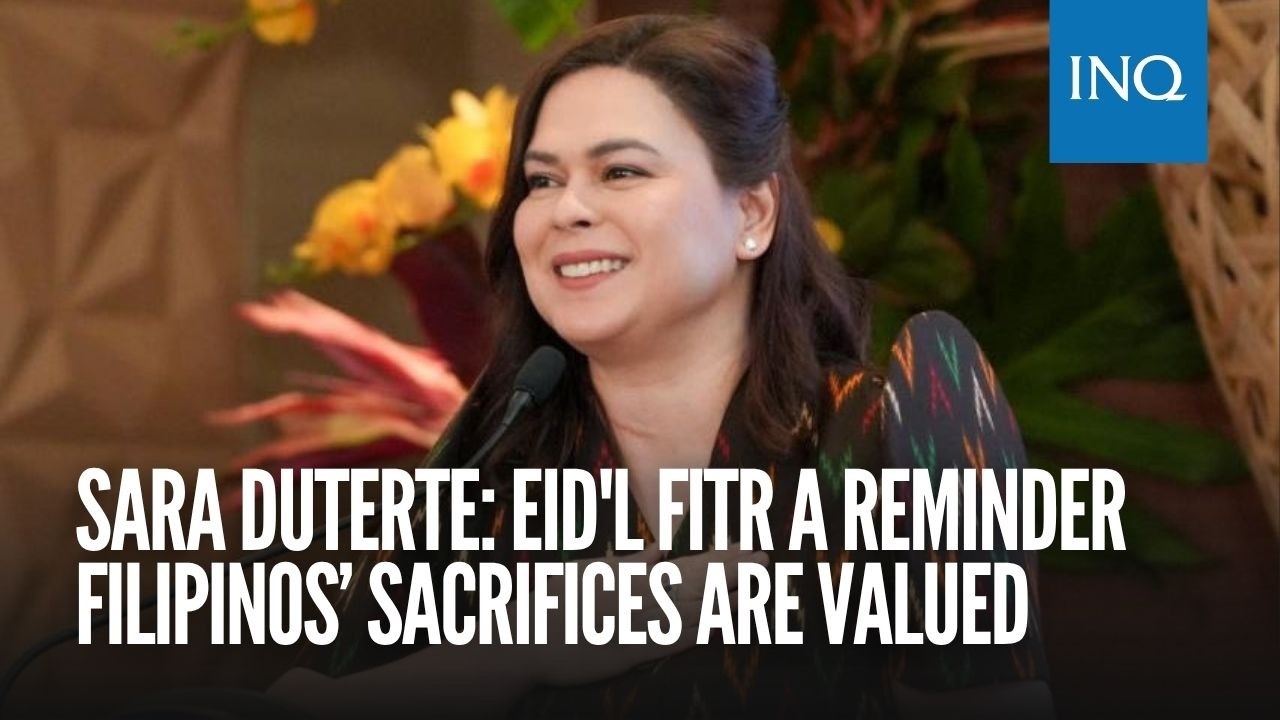 Sara Duterte: Eid'l Fitr a reminder Filipinos’ sacrifices are valued