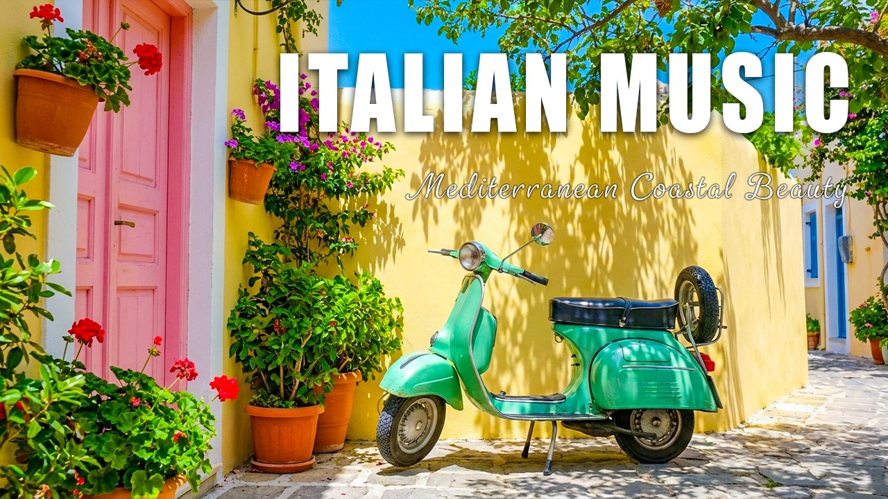 🎶 Italian Vibes & Mediterranean Music 🎶 Amalfi Coast & Lake Como Scenic Italian Riviera Calm | 4K