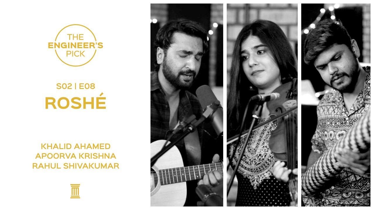 Roshé (Live) | Khalid Ahamed | Apoorva Krishna | Rahul Shivakumar | The Engineer's Pick | S02E08