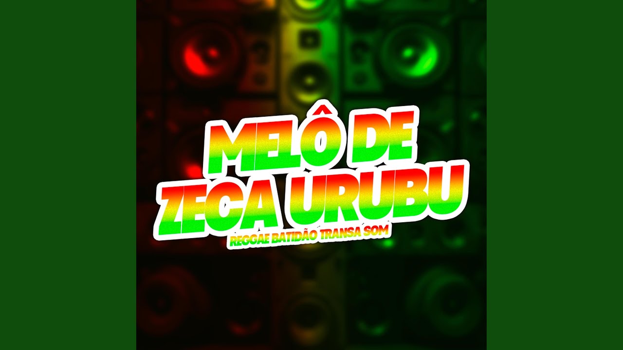 Melô de Zeca Urubu (Pancadão Transa Som)