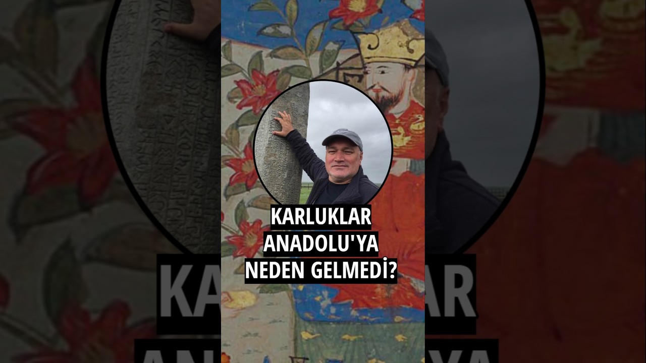 Karluklar Anadolu'ya Neden Gelmedi?