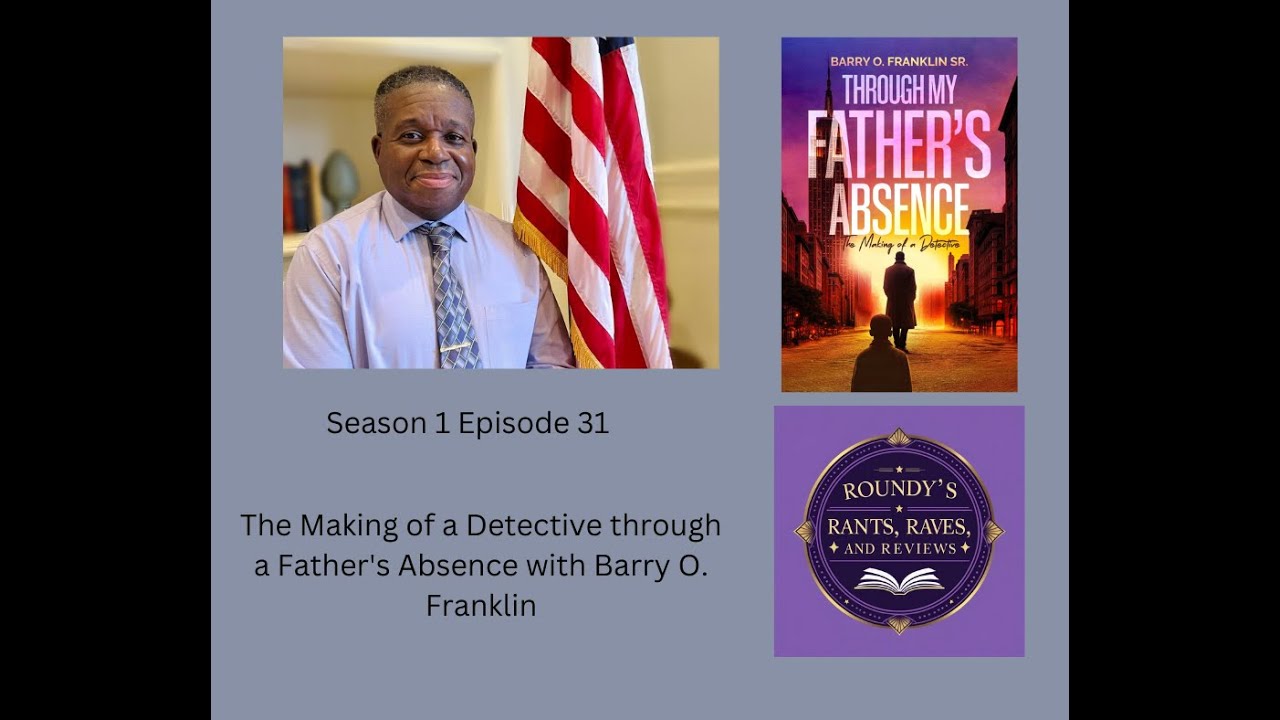 The Making of a Detective through a Father's Absence with Barry O. Franklin