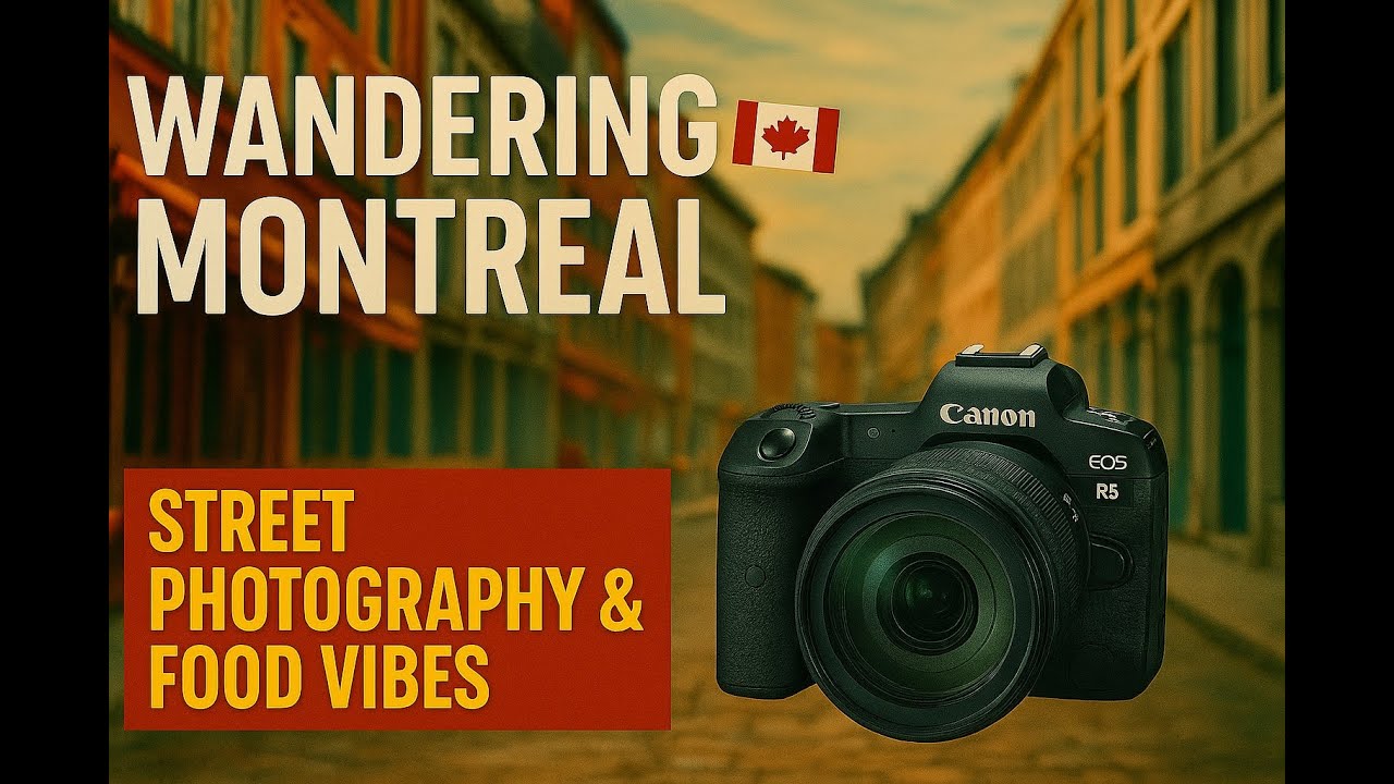 Wandering Montreal with My Camera | Street Photography + Food Vibes 🇨🇦