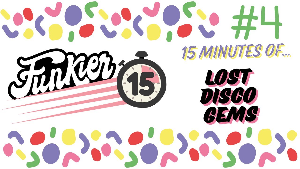 Funkier 15 #4 - 15 Minutes of… Lost Disco Gems