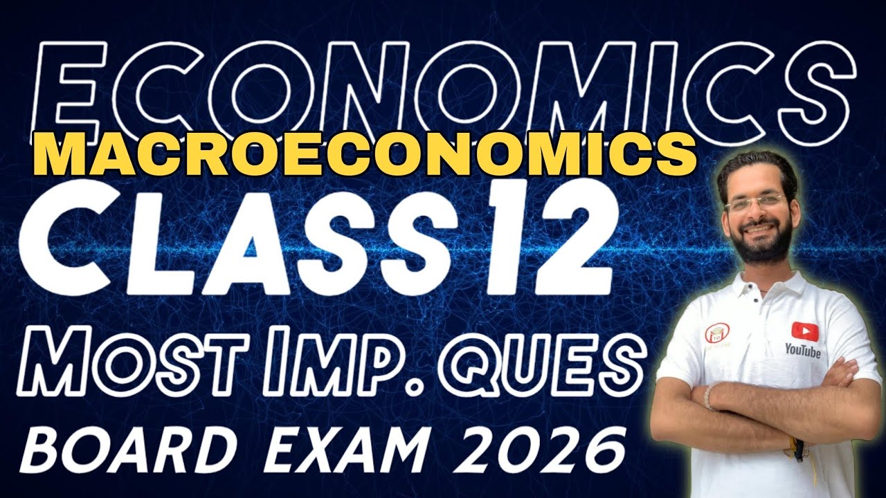 Class 12 Macroeconomics | Economics class 12 | Most important questions | Board exam 2026