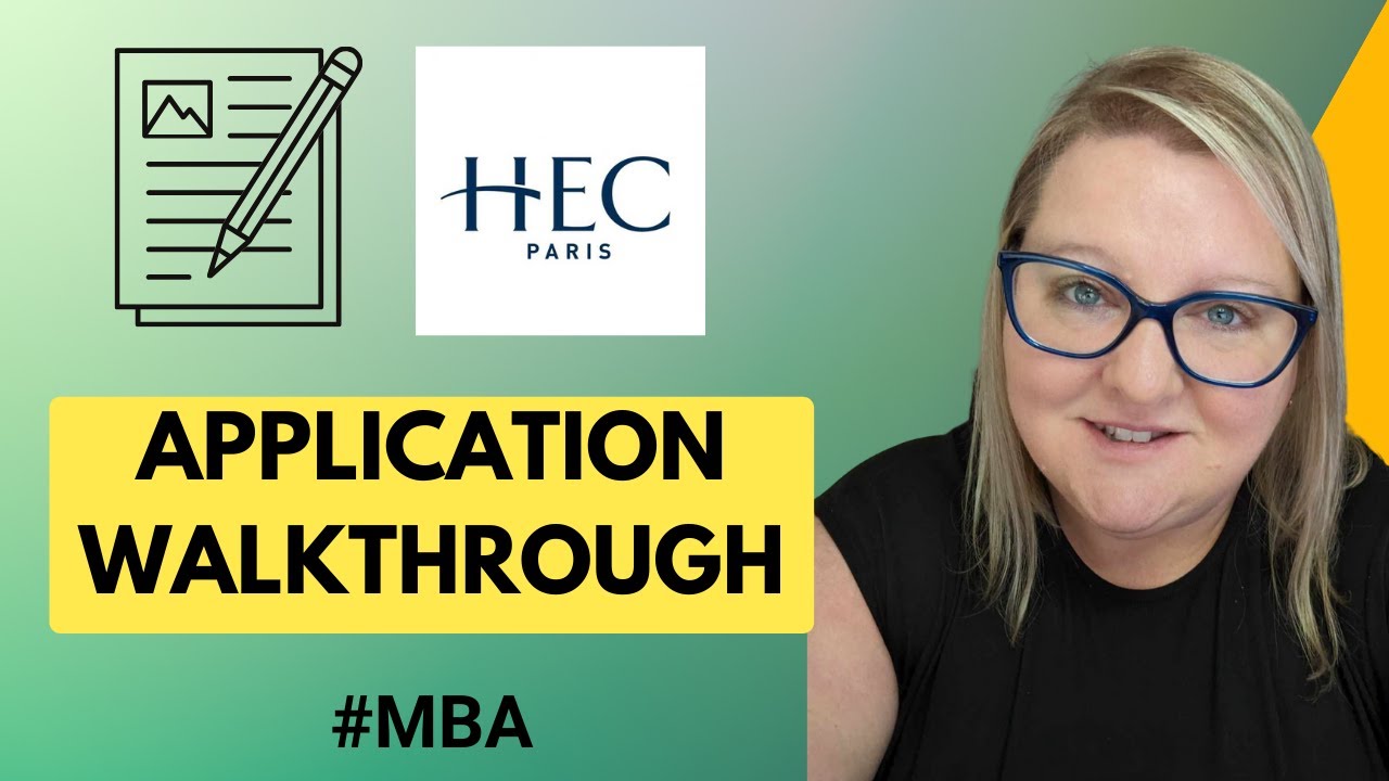 How to Fill Out HEC Paris MBA Application | Best Practices for Writing a Compelling MBA Application