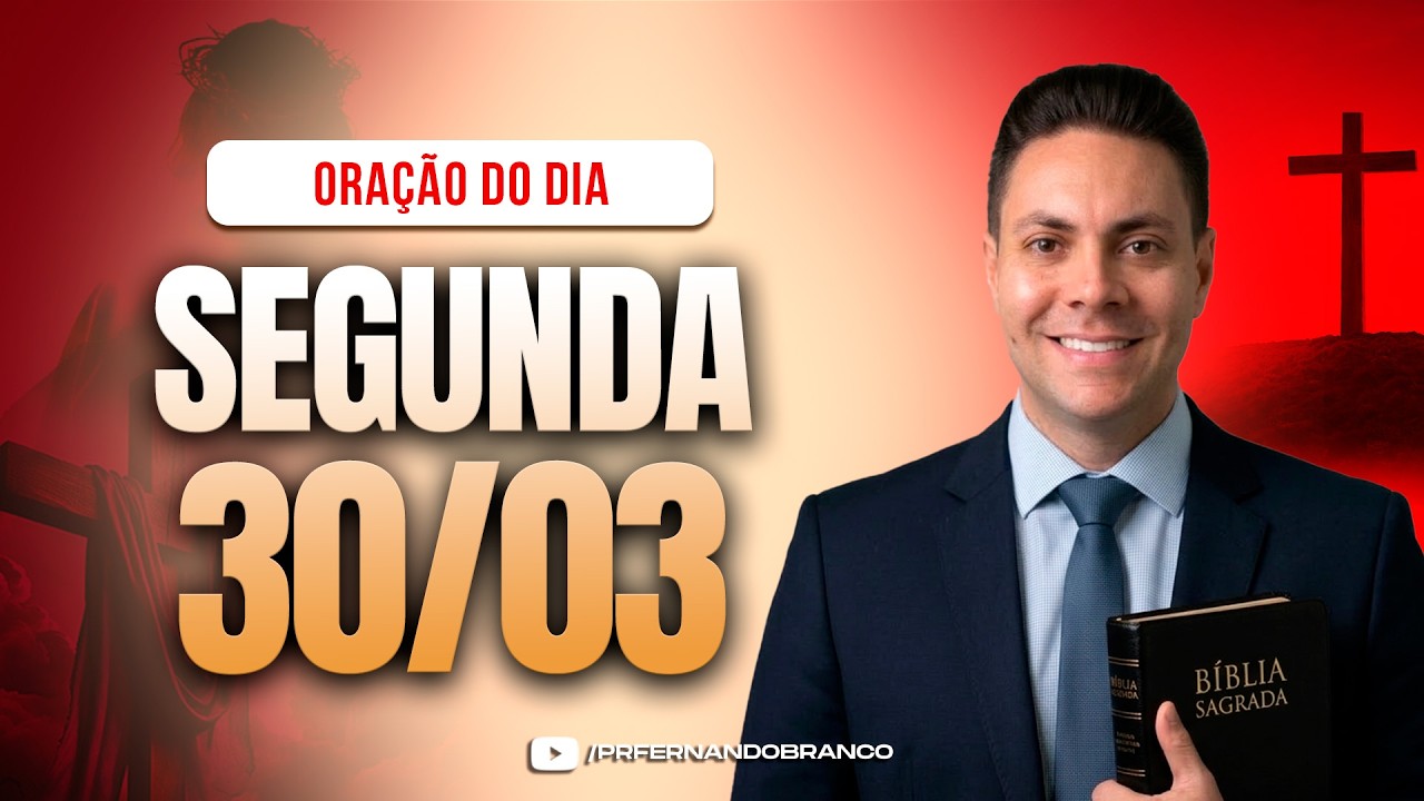 ☀️Ora&ccedil;&atilde;o do dia 30/03 ⏰06h  Pastor Fernando Branco