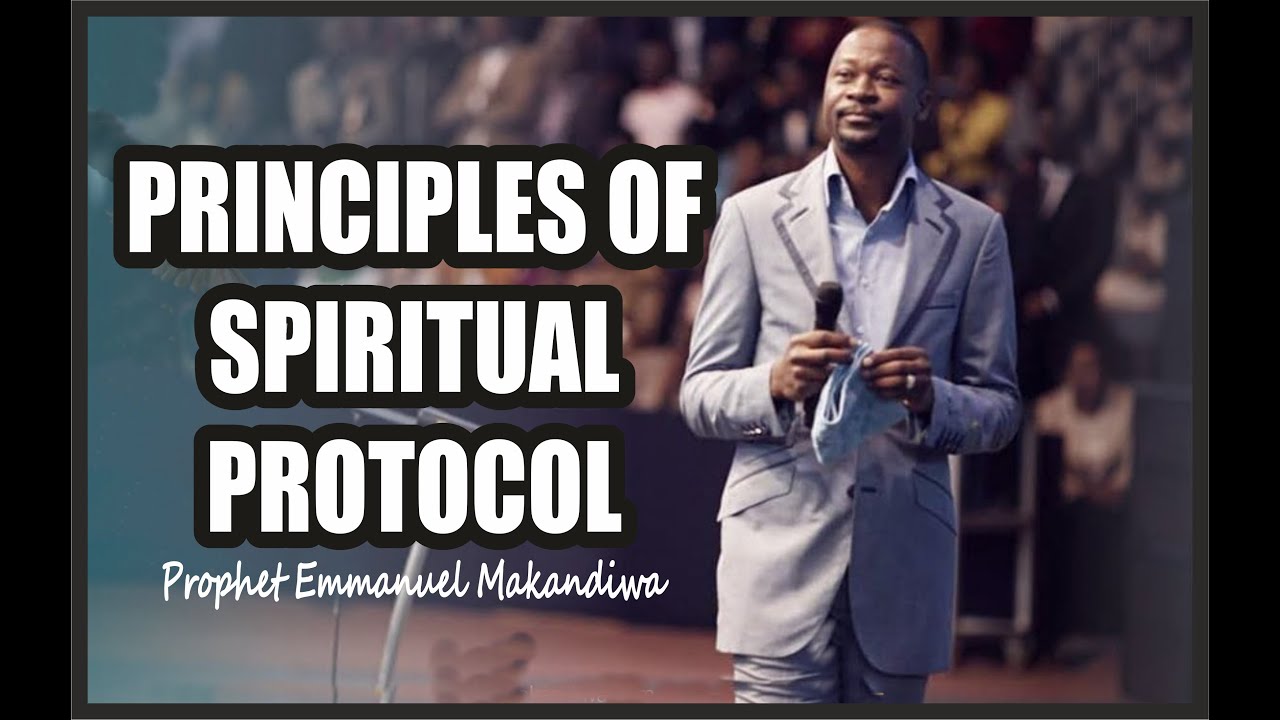 PRINCIPLES OF SPIRITUAL PROTOCOL // Prophet Emmanuel Makandiwa