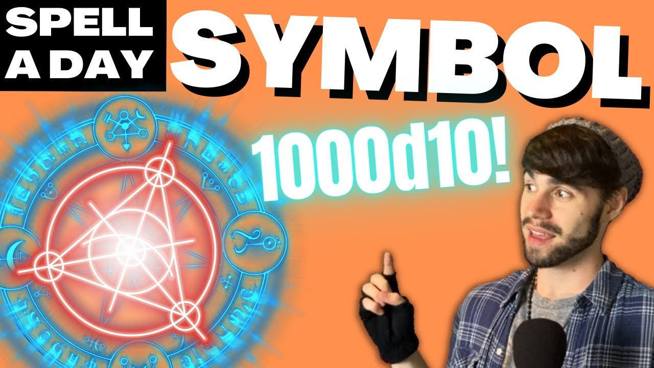 SYMBOL | 1000d10 damage spell! - Spell A Day D&D 5E +2