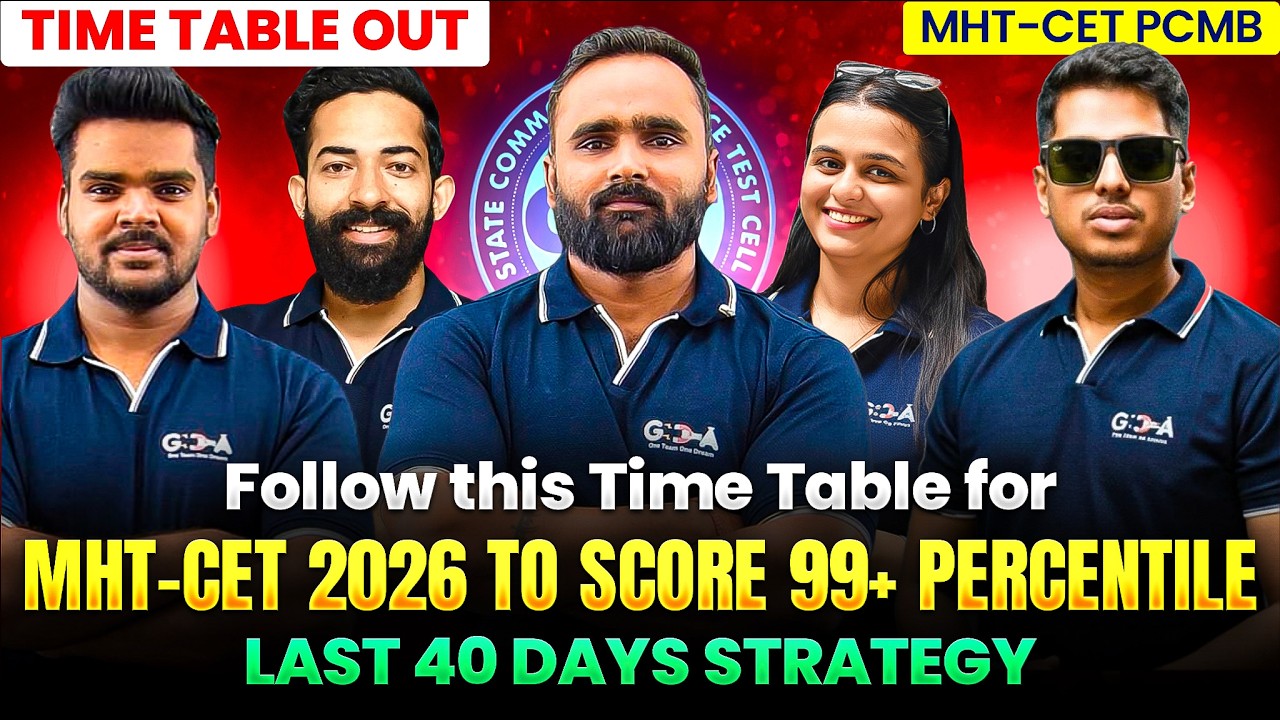 MHT-CET 2026 Time Table Out ⚡Last 40 Days Study Plan for 99+ Percentile  Next Ranker 4.0  GDA