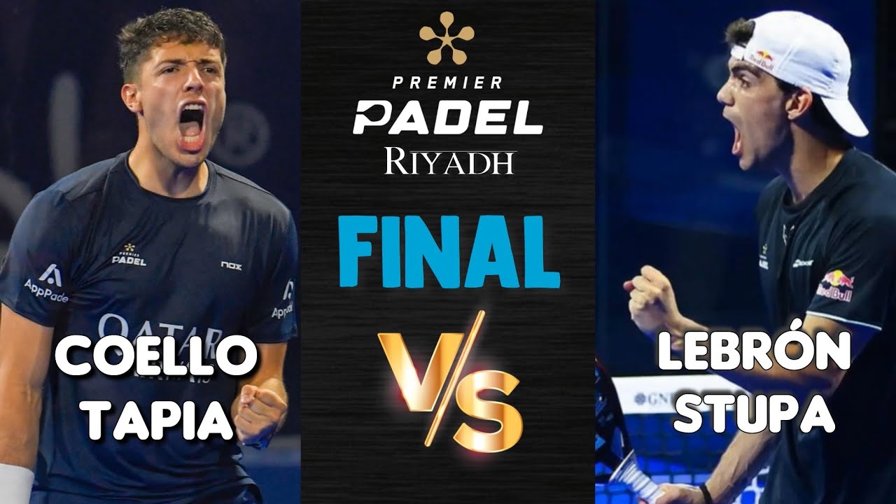 🤯FINAL DE LOCOS!! COELLO/TAPIA Vs LEBRÓN/STUPACZUK - P1 RIYADH 2025