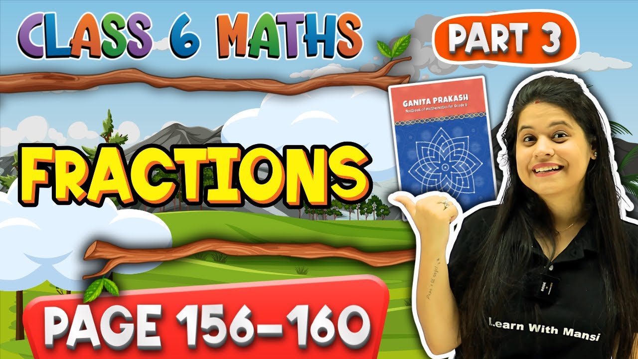 Fractions | Part 3 | Class 6 Maths |  Chapter 7 | Ganita Prakash