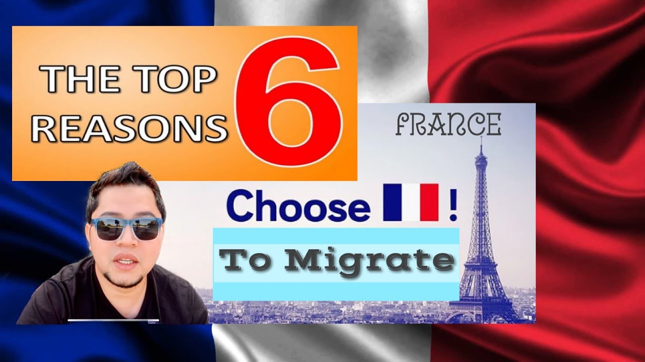 Choose FRANCE 🇫🇷 TO MIGRATE for 6 Reasons 🥳