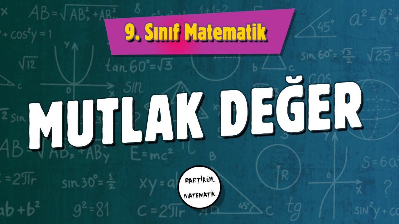 Mutlak Değer | 9.Sınıf Matematik | 2024