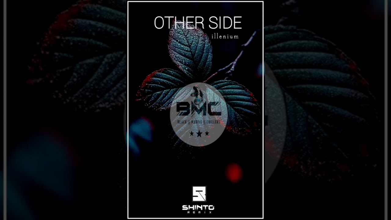 Other Side [Illenium X Shinto Remix] Moombah Chill Remix 2025