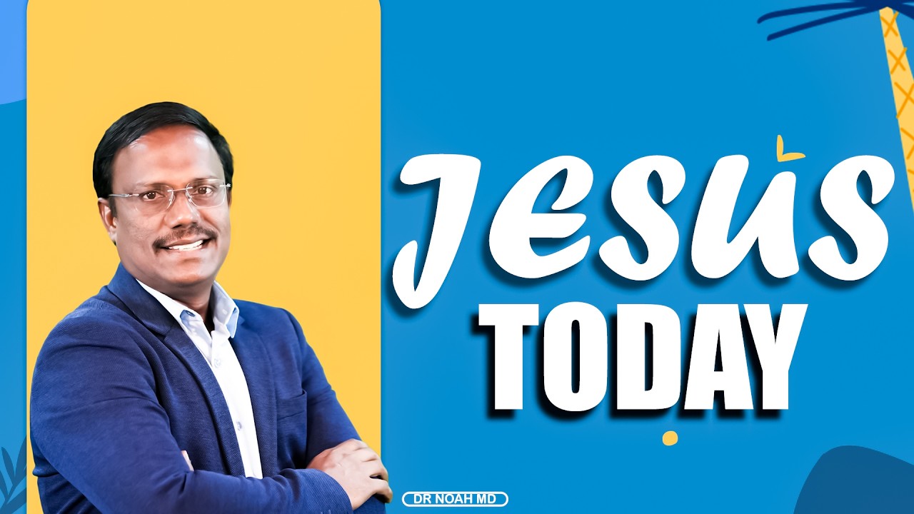 Jesus Today | 17 March 2026 | Dr .Noah