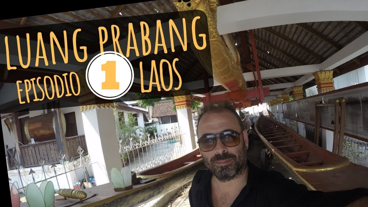 Luang Prabang, Laos. EP.1: il centro città e i templi più belli.