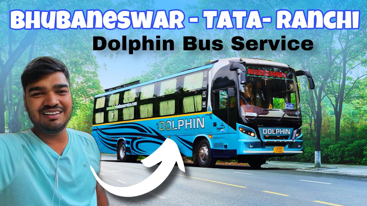 Bhubaneswar to Ranchi Bus Journey in Dolphin Bus Service Brand New Bus
