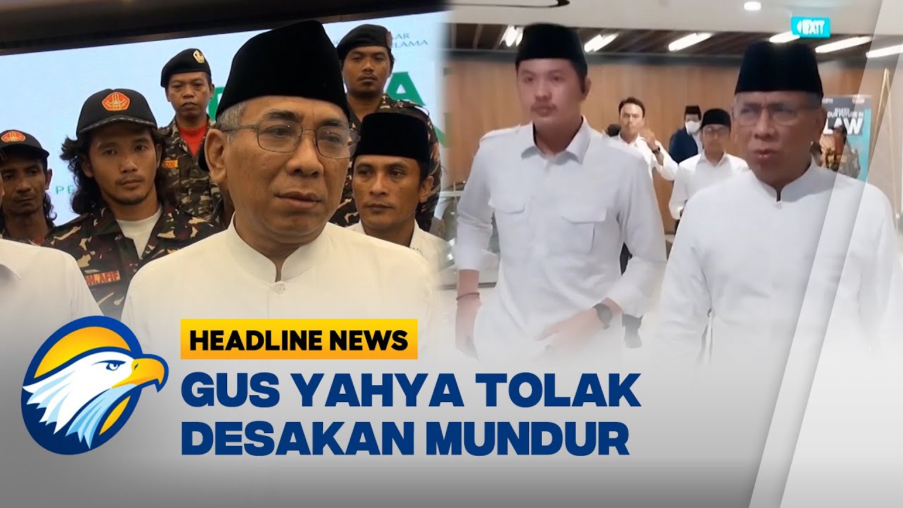 [HEADLINE NEWS, 23/11] Gus Yahya Tolak Mundur Dari Jabatan Ketua Umum PBNU